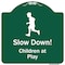 Signmission Slow Down Children At Play Heavy-Gauge Aluminum Architectural Sign, 18" x 18", GW-1818-9891 A-DES-GW-1818-9891 - alternate 1